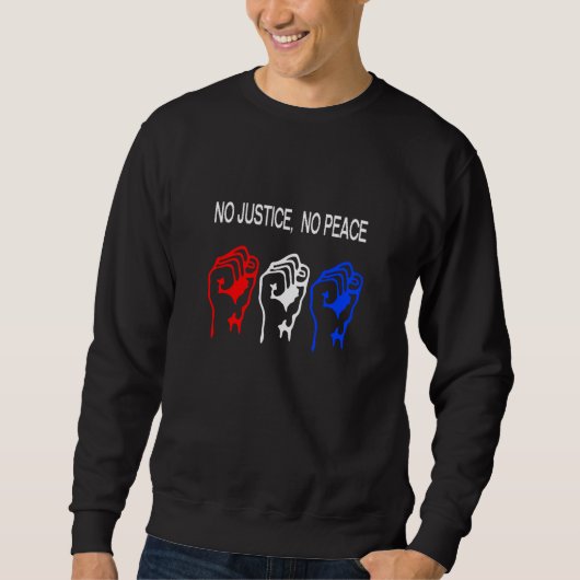 Sweatshirt Raised Fist STOP POLICE BRUTALITY NO JUSTICE NO PE (Devant)