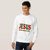 Sweatshirt Raison de Jésus de saison (Devant entier)