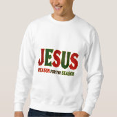 Sweatshirt Raison de Jésus de saison (Devant)