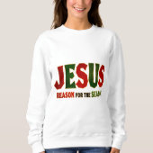 Sweatshirt Raison de Jésus de saison (Devant)