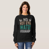 Sweatshirt Ramadan Kareem Pas Même De L'Eau Ramadan (Devant entier)