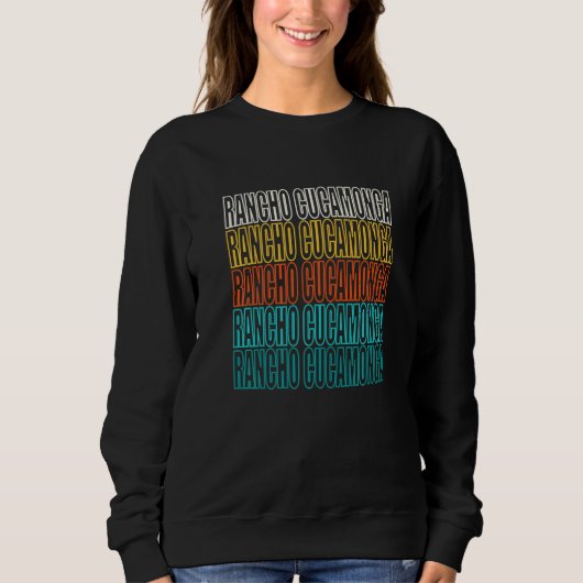 Sweatshirt Rancho Cucamonga California American Ca Usa Reside (Devant)