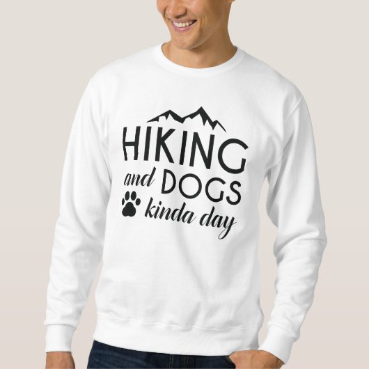 Sweatshirt Randonnée Et Chiens Kinda Day (Devant)