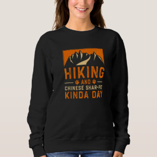 Sweatshirt Randonnée Et Chinois Shar Pei Kinda Day Chinese Sh