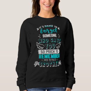 Sweatshirt Rappelle-Toi Repose En Paix Mon Frère Mémoire De M