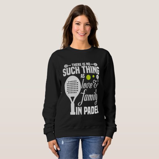 Sweatshirt Raquet Joueur de balle Tournoi Amour et jeu de fam (Devant entier)