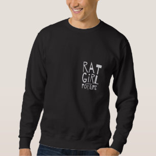 Sweatshirt Rat Girl For Life ! Sois Ton Ratty, Tête, Tête-Toi
