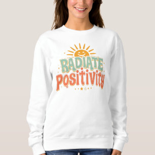 Sweatshirt "Rayonner de Positivité" Citation Rétro Soleil