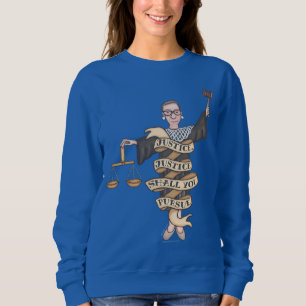 Sweatshirt RBG : "Justice, justice, tu pourras poursuivre" Sw