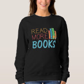 Sweatshirt Read More Books (Devant)