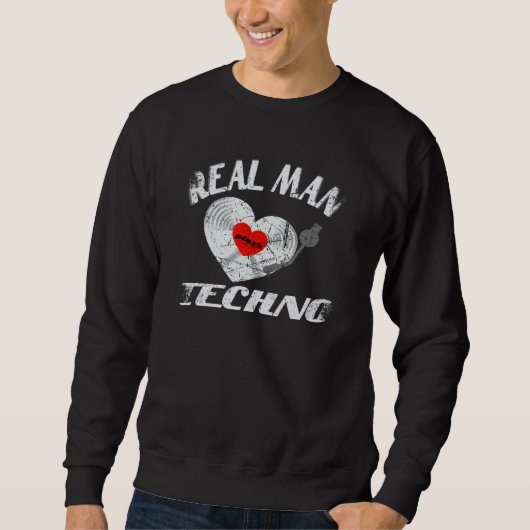 Sweatshirt Real Man Love Play Techno Music Idea DJ Vinyl Reco (Devant)