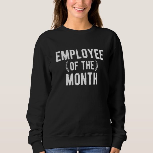 Sweatshirt Récompense De Travail De L'Employé Du Mois Pour Le (Devant)