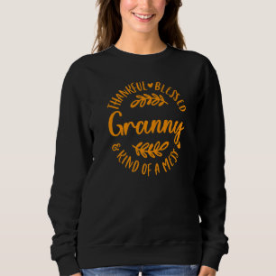 Sweatshirt Reconnaissante Bénie Et Un Peu Dans Le Désordre Ma