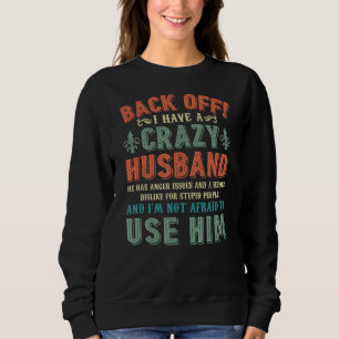 Sweatshirt Recule J'ai un mari fou Je n'ai pas peur de