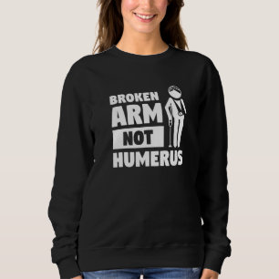 Sweatshirt Récupération de Blessure du Bras Non Os Humérus