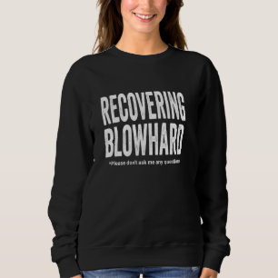 Sweatshirt Récupération de l'hébor, s'il vous plaît ne me dem