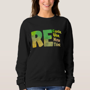 Sweatshirt Recycler Réutiliser Renouveler Repenser Jour de la