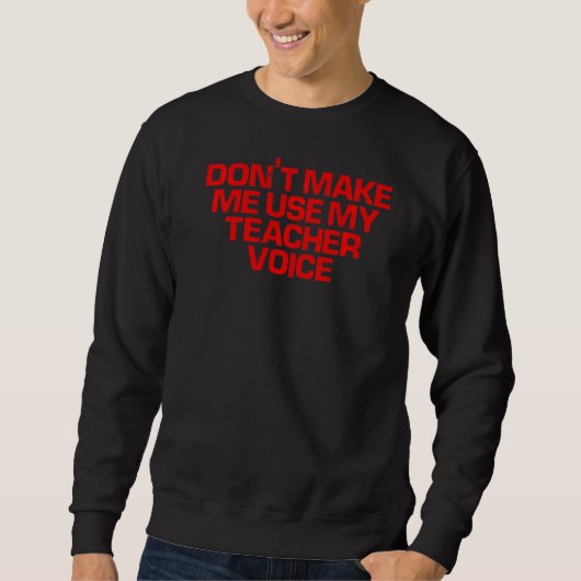 Sweatshirt Red Dire ne pas me faire utiliser ma voix d'enseig (Devant)