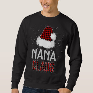Sweatshirt Red Plaid Nana Claus - Matching Family Funny Chris