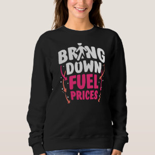 Sweatshirt Réduire le prix du carburant Pompe essence gaz