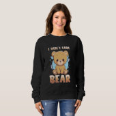 Sweatshirt Regardez le I - Ne vous souciez pas de l'ours (Devant entier)