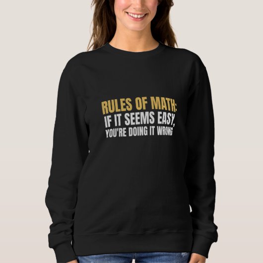 Sweatshirt Règles de mathématiques Si c'est facile vous faite (Devant)
