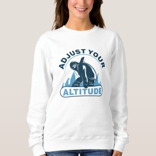 Sweatshirt Réglez votre altitude (Devant)