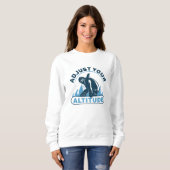 Sweatshirt Réglez votre altitude (Devant entier)