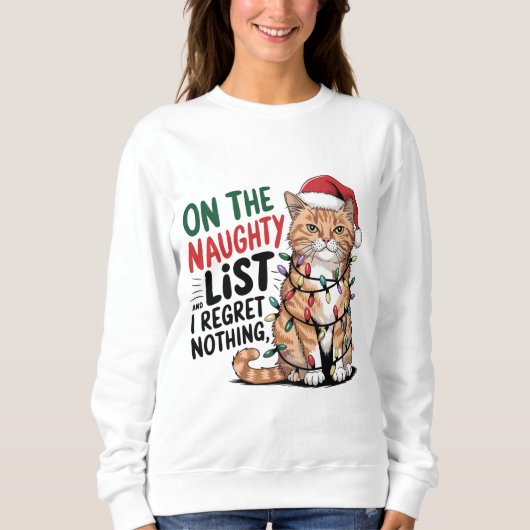 Sweatshirt "Regret Nothing" Drôle Tangé Chat de Noël (Devant)