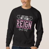 Sweatshirt Reign Keep Calm and let Reign Handle that  1 (Devant)