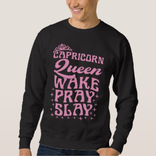 Sweatshirt Reine Capricorne Éveillez Prière Tuez Chrétien Cap