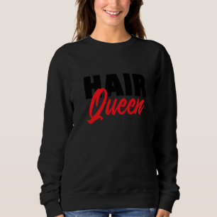 Sweatshirt Reine de cheveux Coupeur de cheveux Coiffeur Coiff