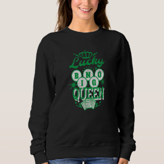 Sweatshirt Reine du Bingo Chanceuse Je ne suis pas venue ici