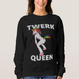 Sweatshirt Reine Twerk Licorne Twerking Danse