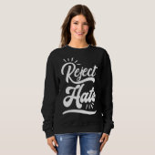 Sweatshirt Rejeter l'inclusion sociale haineuse (Devant entier)