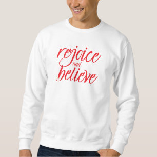 Sweatshirt : Réjouissez-vous et Croyez (blanc)
