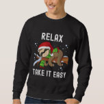 Sweatshirt Relax Take It Easy Christmas Sloth Santa Hat<br><div class="desc">Relax Prenez It Easy Christmas Sloth Santa Hat.</div>