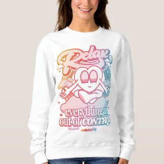 Sweatshirt Relax, tout est hors de contrôle