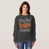 Sweatshirt Remerciements Maman Tombe Pour Maman Thanksgiving (Devant entier)