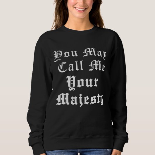Sweatshirt Renaissance Faire Festival Medieval Call Me Your M (Devant)