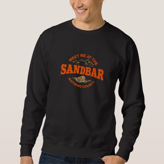 Sweatshirt Rencontrez-Moi Au Sandbar Mathews Comté Summer Vir (Devant)