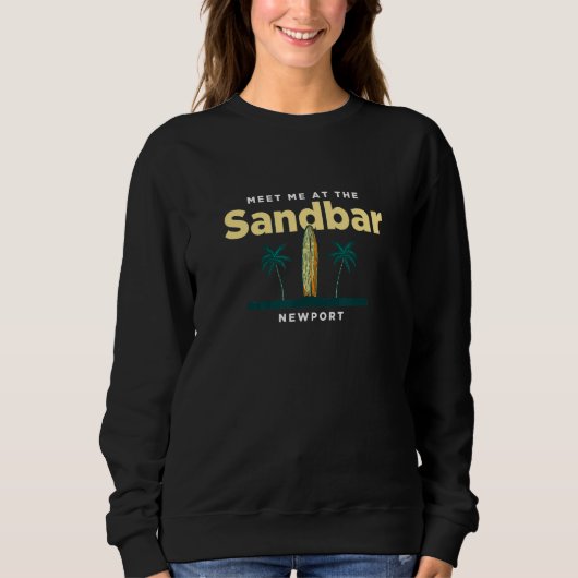 Sweatshirt Rencontrez-Moi Au Sandbar Newport Beach Rhode Isla (Devant)