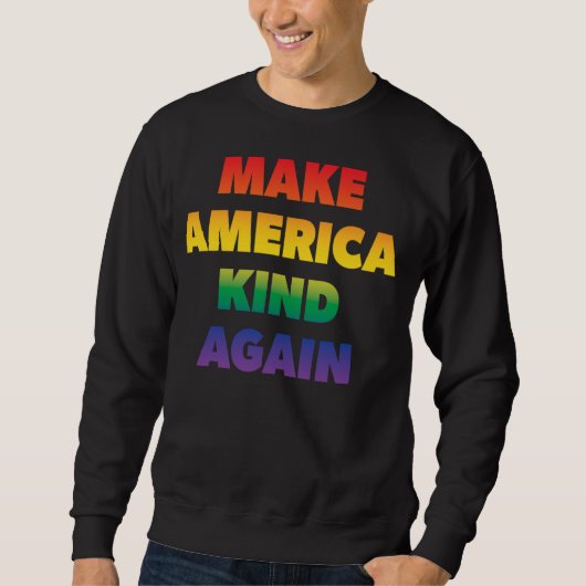 Sweatshirt Rendre à l'Amérique la fierté de l'inclusion Rainb (Devant)