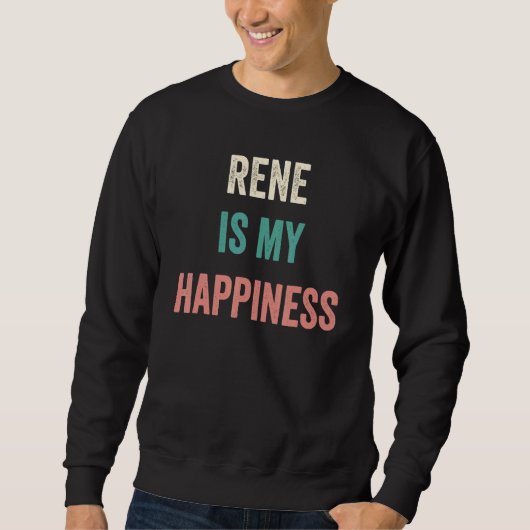 Sweatshirt Rene Is My Happiness (Devant)