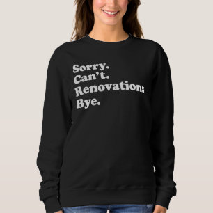 Sweatshirt Rénovations de Maison Drôles Pour Hommes Ou Femmes