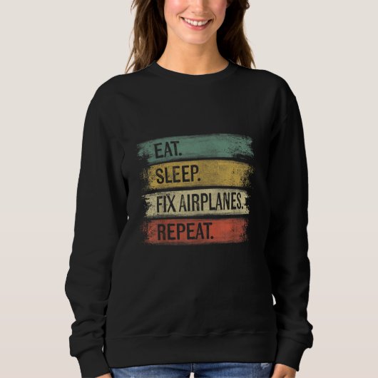 Sweatshirt Réparer les avions de sommeil Répéter les aéronefs (Devant)