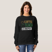 Sweatshirt Répétition de l'enseignement du café (Devant entier)