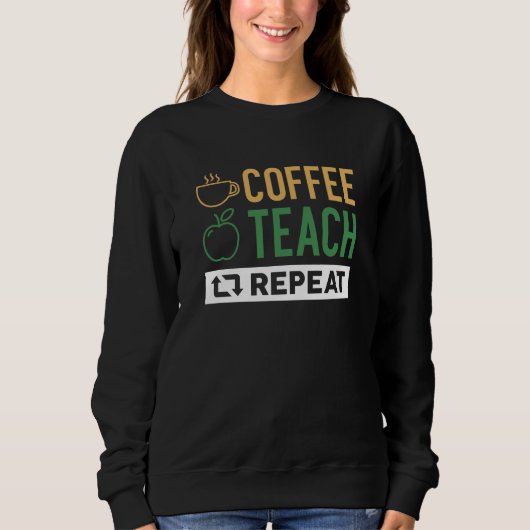 Sweatshirt Répétition de l'enseignement du café (Devant)