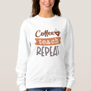 Sweatshirt Répétition de l'enseignement du café