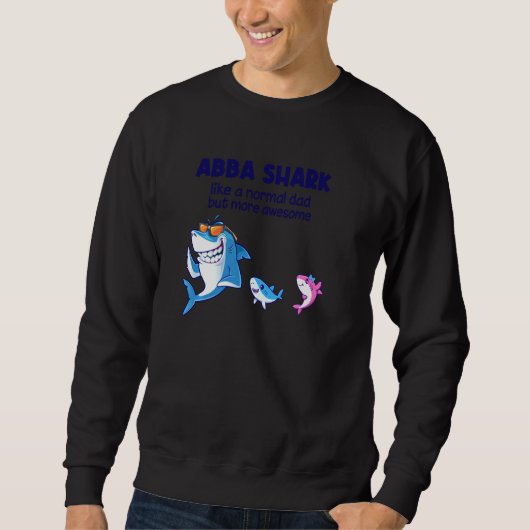 Sweatshirt Requin Abba Comme Un Requin Normal Mais Pu Plus Ma (Devant)